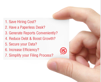 1.Save hiring cost? 2.Have a paperless desk? 3.Generate reports conveniently? 4.Reduce debt & boost growth? 5.Secure your data? 6.Increase efficiency? 7.Simplify your filing process?